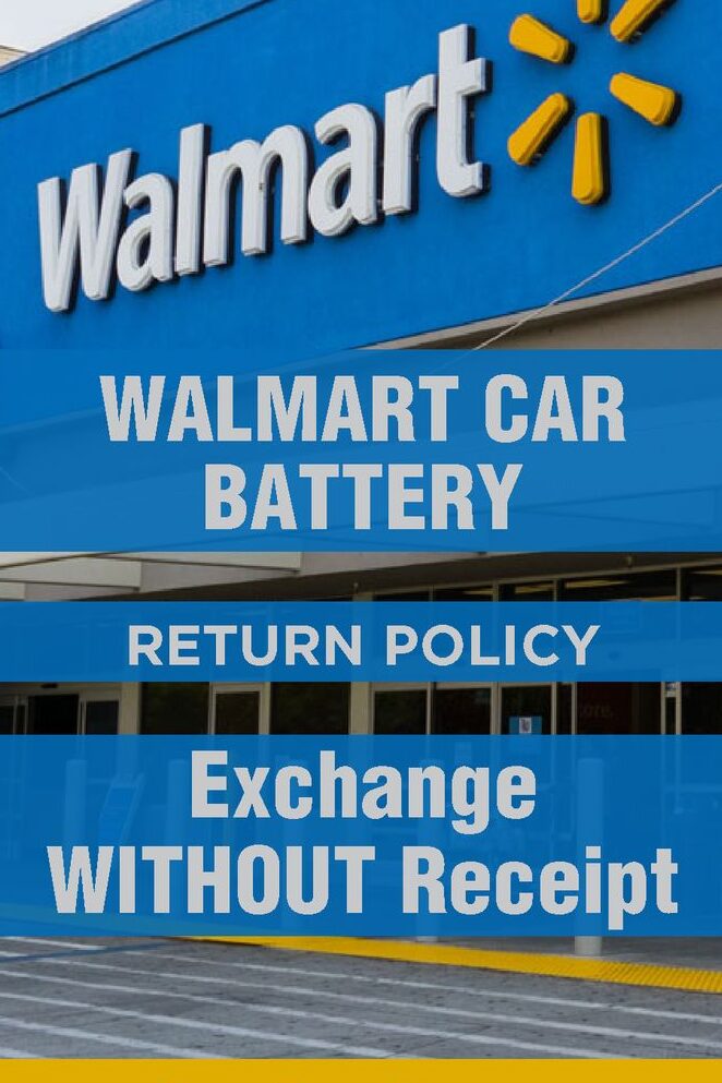 Política de devolución de baterías de automóvil de Walmart: cambio SIN recibo ...